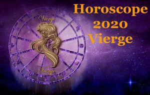 Horoscope 2020 de la Vierge